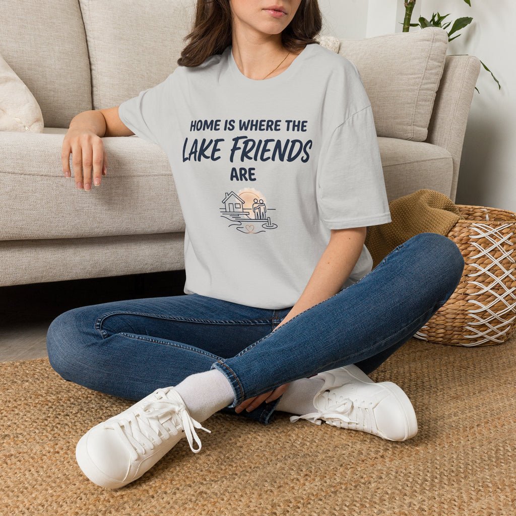 Home is Where the Lake Friends Are T-Shirt