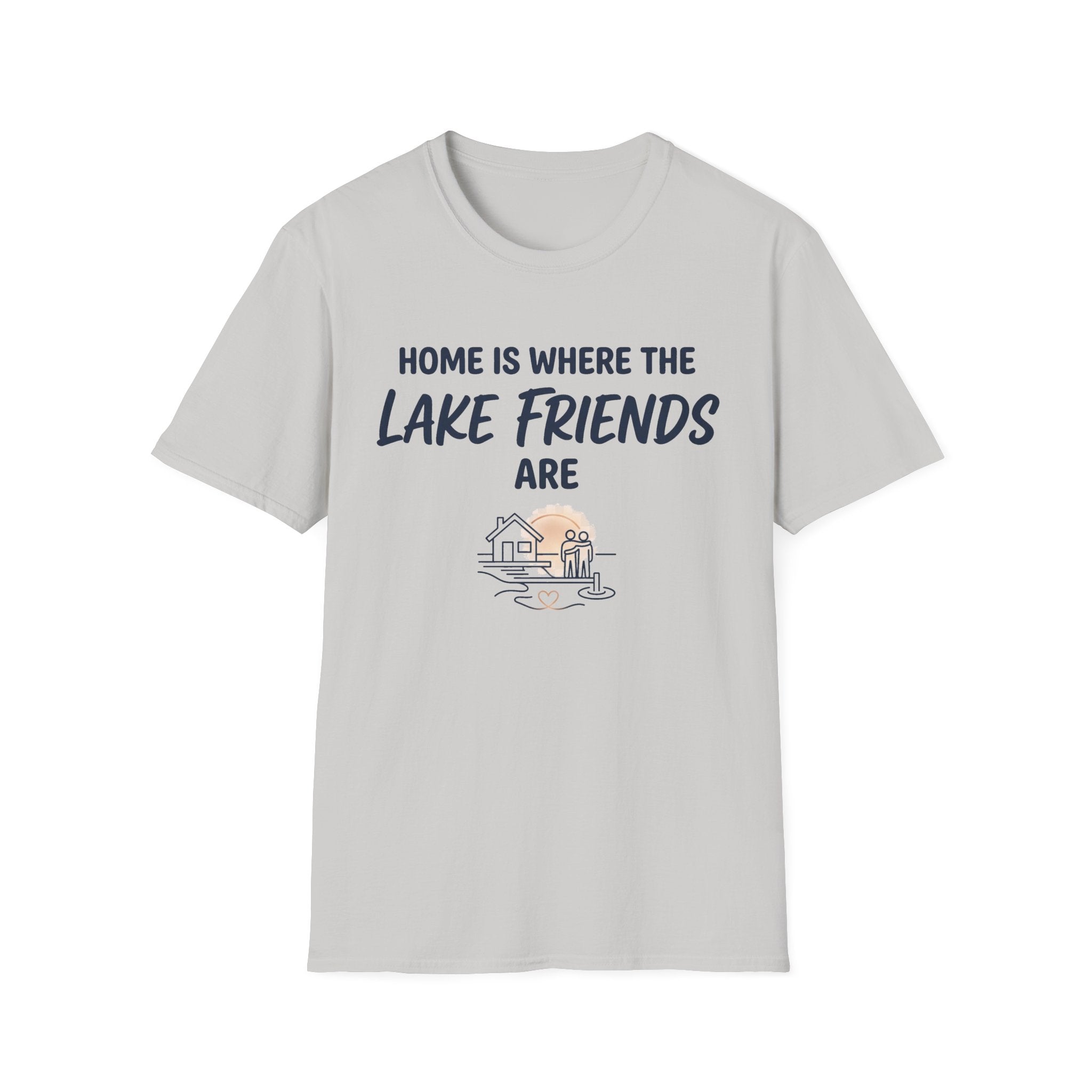 Home is Where the Lake Friends Are T-Shirt