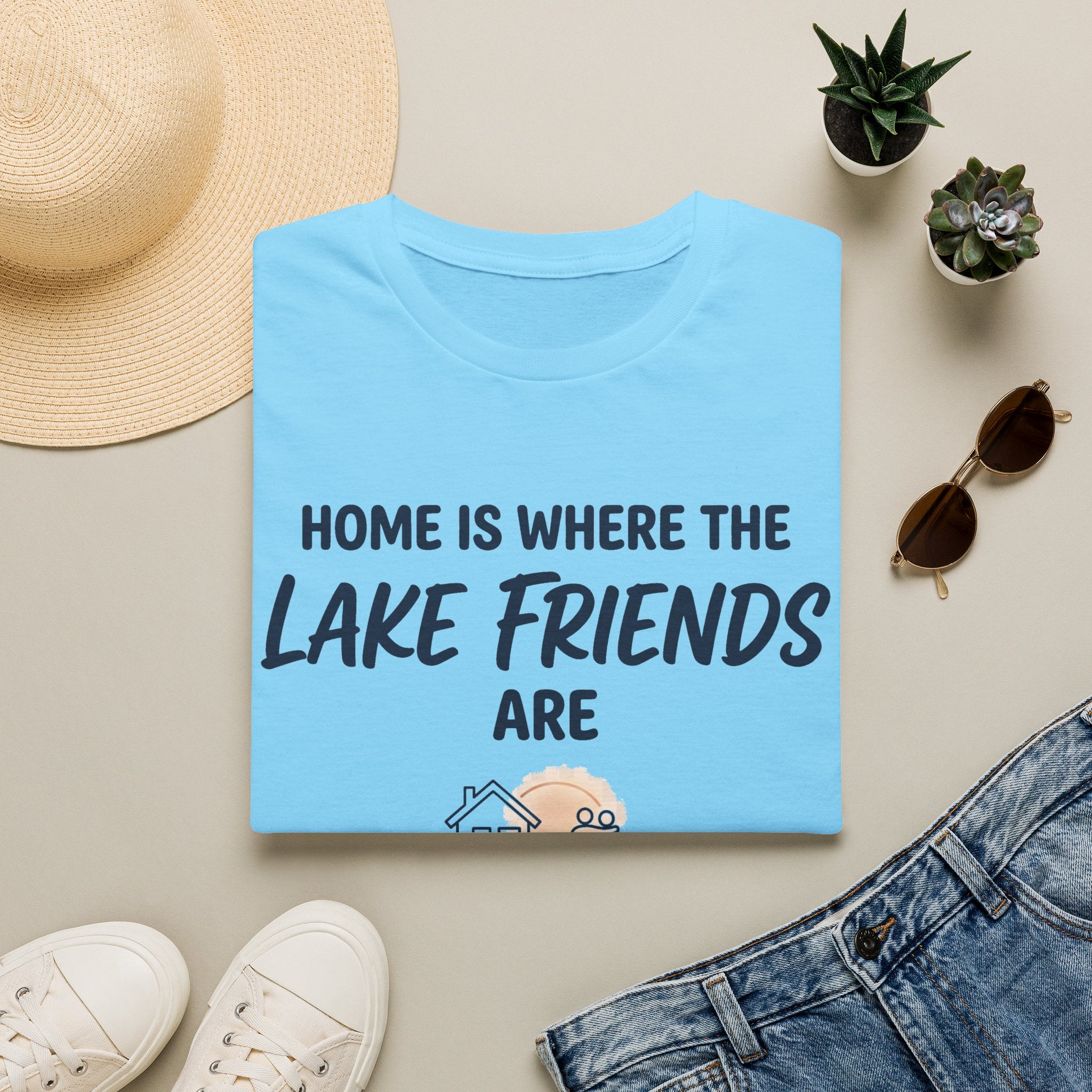Home is Where the Lake Friends Are T-Shirt