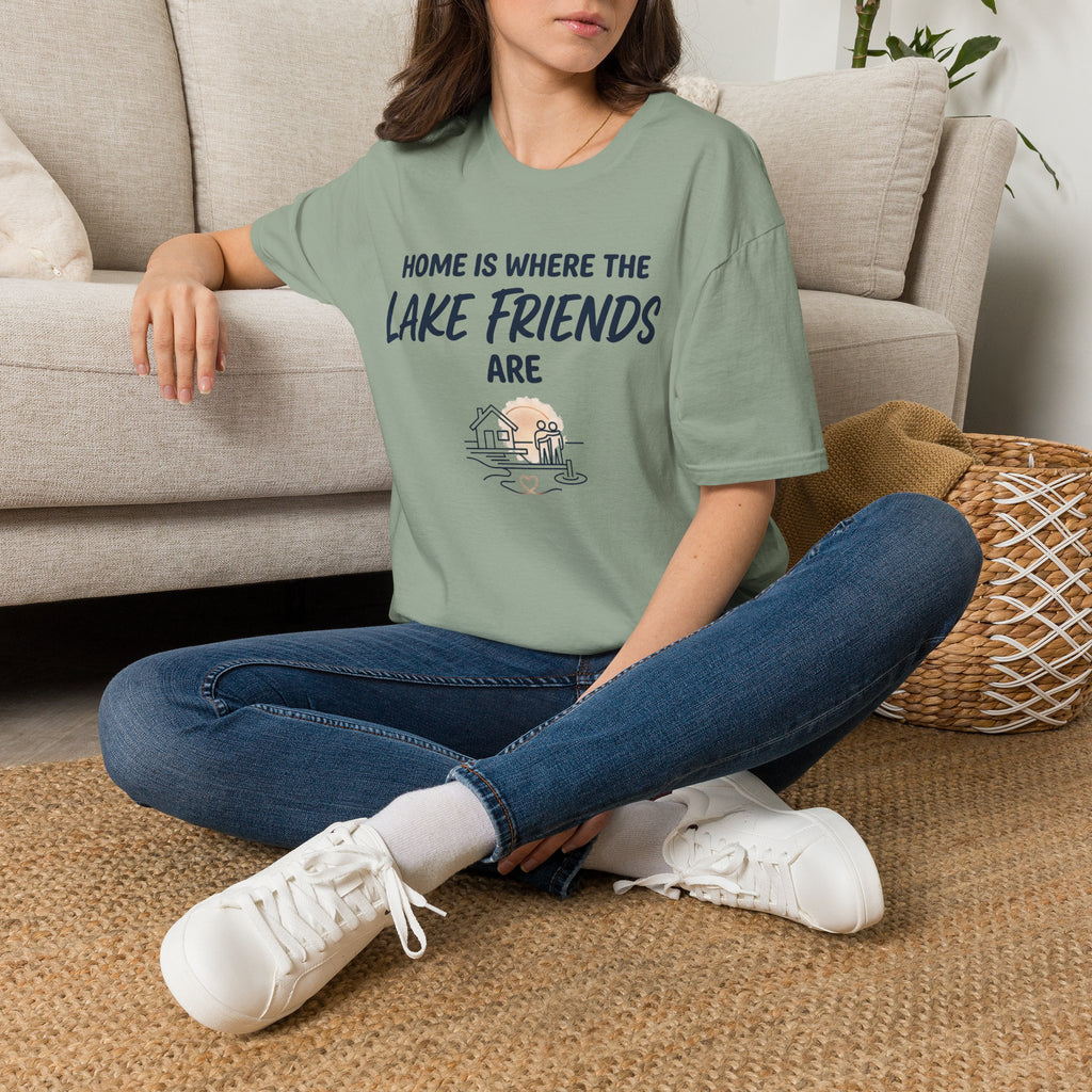 Home is Where the Lake Friends Are T-Shirt