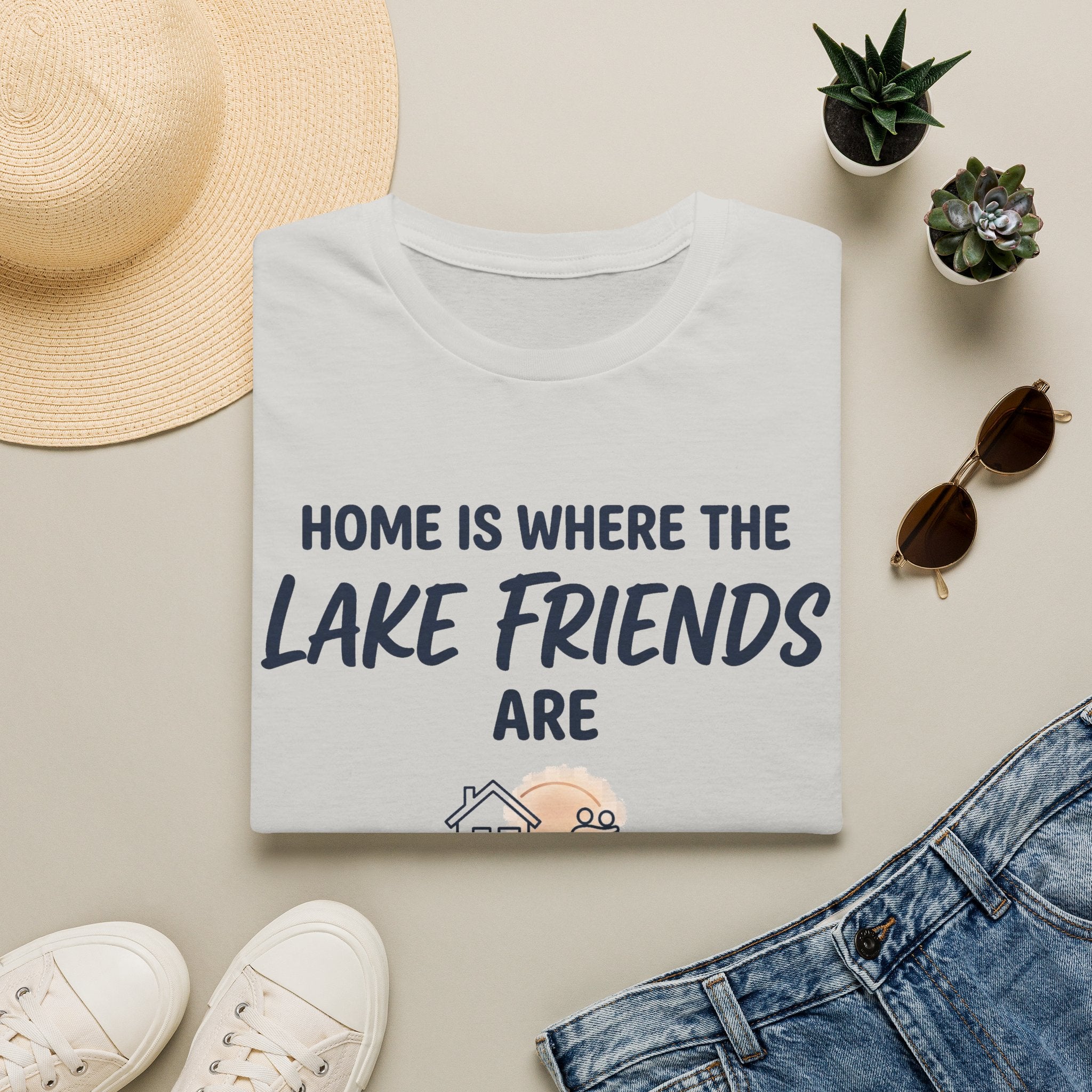 Home is Where the Lake Friends Are T-Shirt