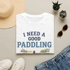 I Need a Good Paddling T-Shirt