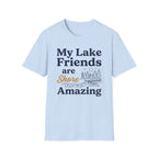 My Lake Friends are Shore Amazing 2 T-Shirt