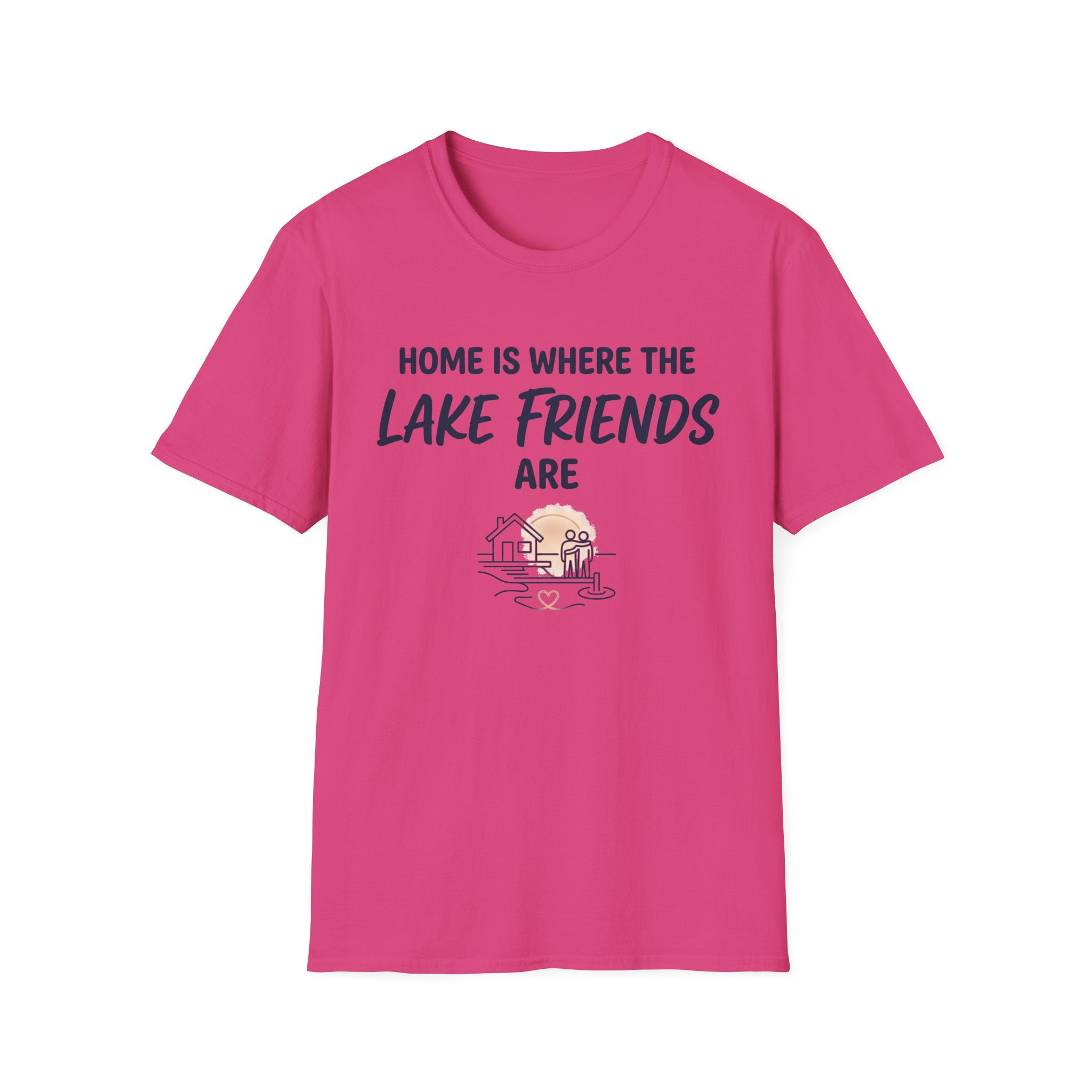 Home is Where the Lake Friends Are T-Shirt