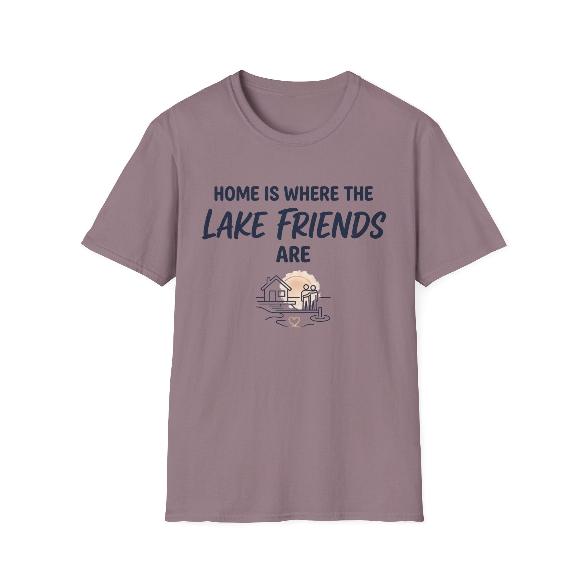 Home is Where the Lake Friends Are T-Shirt