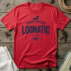 Certified Loonatic T-Shirt