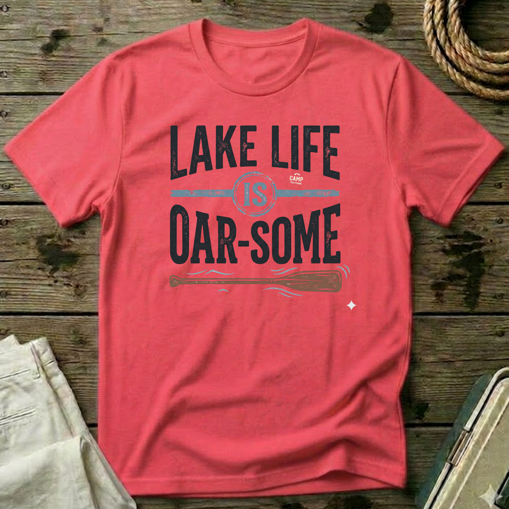 Lake Life is Oar-Some T-Shirt