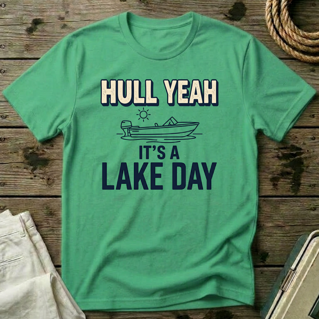 Hull Yeah It's a Lake Day T-Shirt