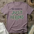 No Egrets Just Herons T-Shirt