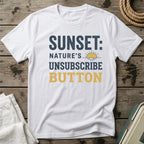 Sunset Nature's Unsubscribe Button T-Shirt